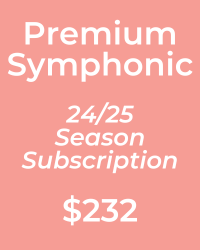 poster for Premium 24/25 Symphonic Subscription