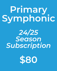 poster for Primary 24/25 Symphonic Subscription